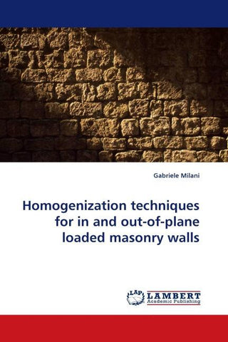 Homogenization techniques for in and out-of-plane loaded masonry walls