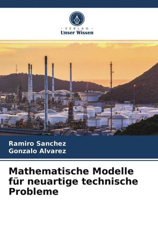 Mathematische Modelle für neuartige technische Probleme