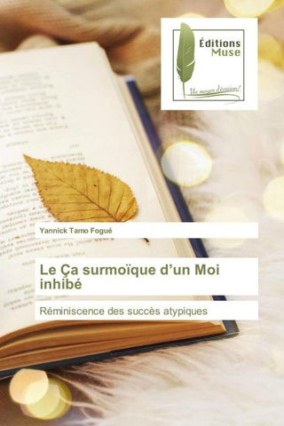 Le Ça surmoïque d'un Moi inhibé