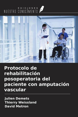Protocolo de rehabilitación posoperatoria del paciente con amputación vascular