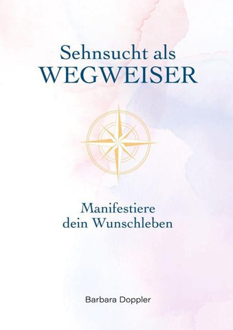 Sehnsucht als Wegweiser