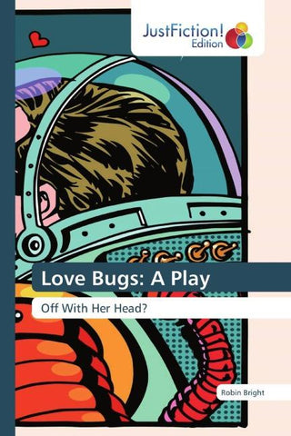Love Bugs: A Play
