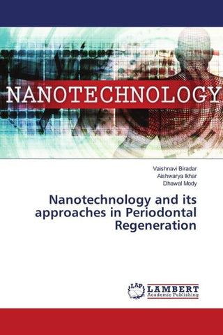Nanotechnology and its approaches in Periodontal Regeneration