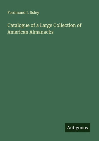 Catalogue of a Large Collection of American Almanacks