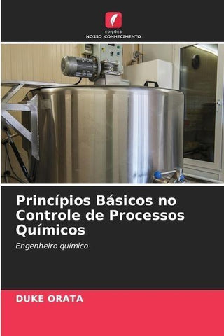 Princípios Básicos no Controle de Processos Químicos