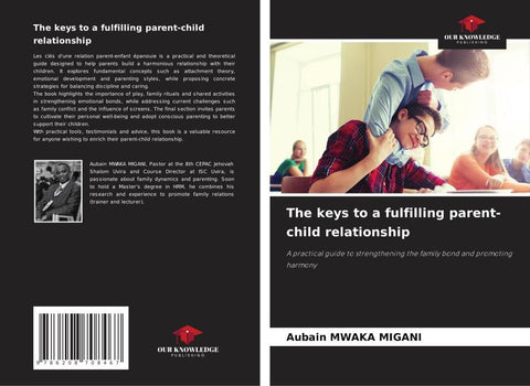 The keys to a fulfilling parent-child relationship