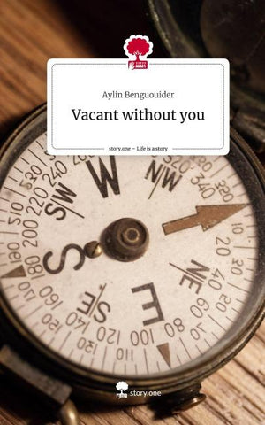 Vacant without you. Life is a Story - story.one