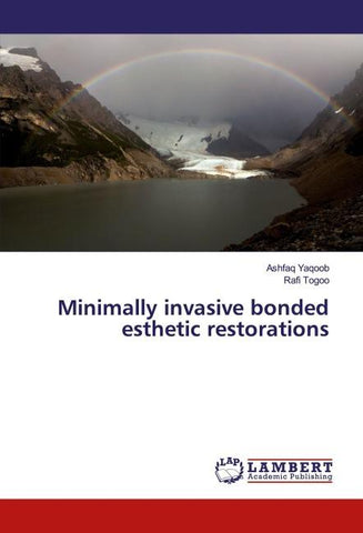 Minimally invasive bonded esthetic restorations