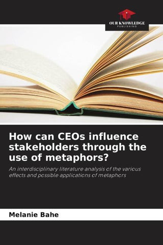 How can CEOs influence stakeholders through the use of metaphors?