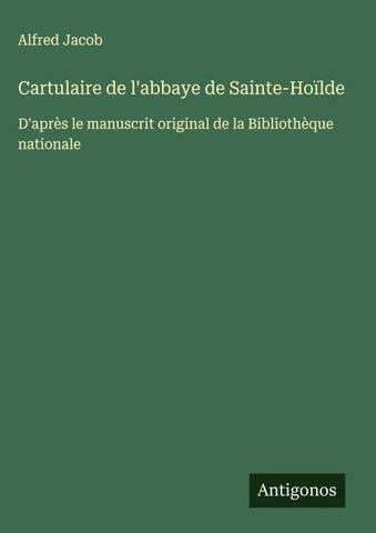 Cartulaire de l'abbaye de Sainte-Hoïlde