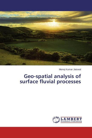 Geo-spatial analysis of surface fluvial processes