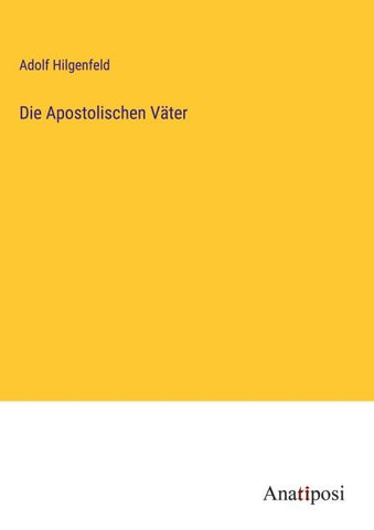 Die Apostolischen Väter