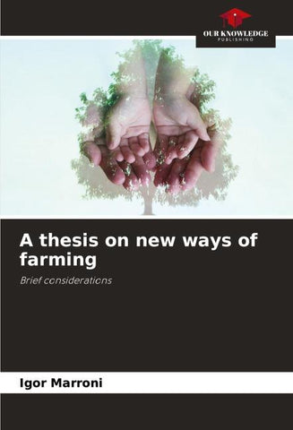 A thesis on new ways of farming
