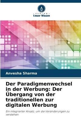 Der Paradigmenwechsel in der Werbung: Der Übergang von der traditionellen zur digitalen Werbung