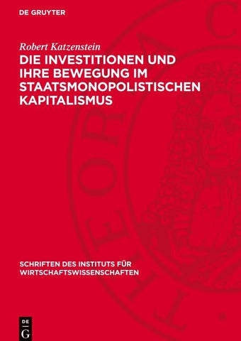Die Investitionen und ihre Bewegung im staatsmonopolistischen Kapitalismus