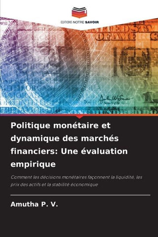 Politique monétaire et dynamique des marchés financiers: Une évaluation empirique
