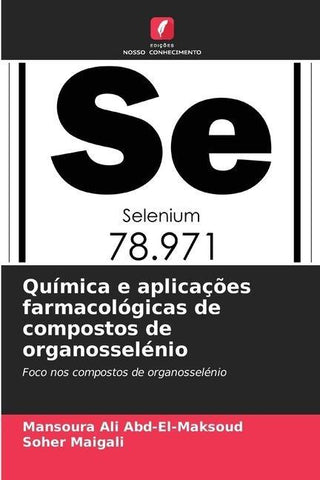Química e aplicações farmacológicas de compostos de organosselénio