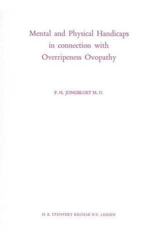 Mental and Physical Handicaps in connection with Overripeness Ovopathy