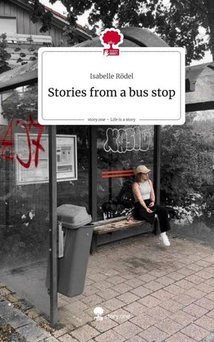 Stories from a bus stop. Life is a Story - story.one