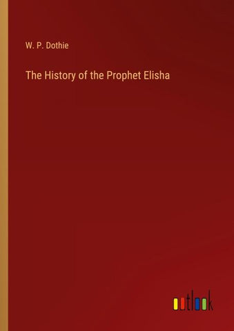 The History of the Prophet Elisha
