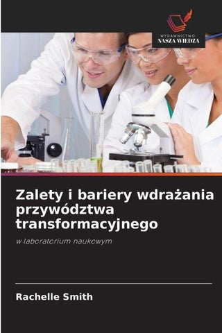 Zalety i bariery wdra¿ania przywództwa transformacyjnego