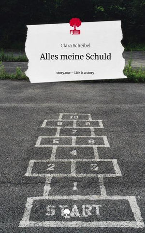 Alles meine Schuld. Life is a Story - story.one