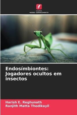 Endosímbiontes: Jogadores ocultos em insectos