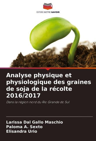 Analyse physique et physiologique des graines de soja de la récolte 2016/2017