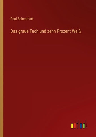 Das graue Tuch und zehn Prozent Weiß