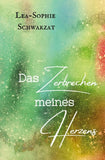 Das Zerbrechen meines Herzens