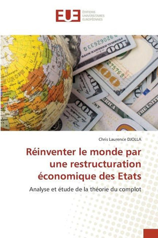 Réinventer le monde par une restructuration économique des Etats