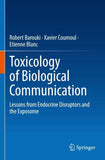 Toxicology of Biological Communication