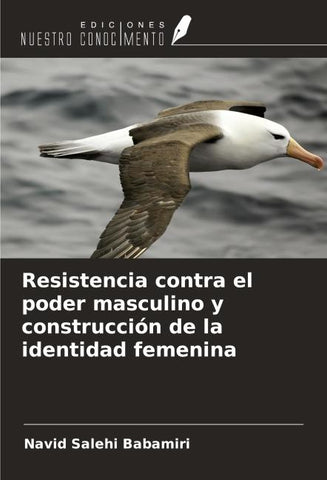 Resistencia contra el poder masculino y construcción de la identidad femenina