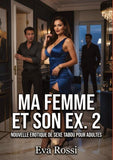 Ma Femme et son Ex. 2
