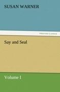 Say and Seal, Volume I