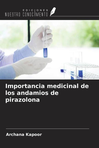 Importancia medicinal de los andamios de pirazolona