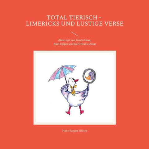 Total tierisch - Limericks und lustige Verse