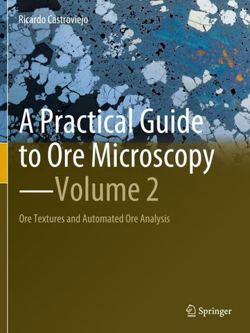 A Practical Guide to Ore Microscopy—Volume 2