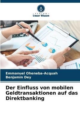 Der Einfluss von mobilen Geldtransaktionen auf das Direktbanking