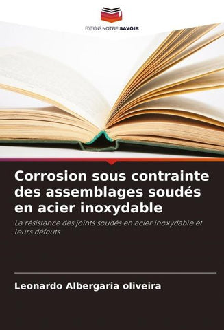 Corrosion sous contrainte des assemblages soudés en acier inoxydable