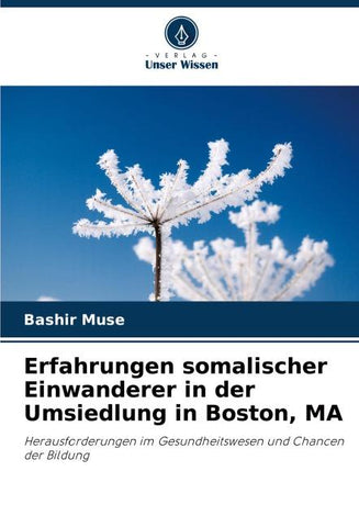 Erfahrungen somalischer Einwanderer in der Umsiedlung in Boston, MA