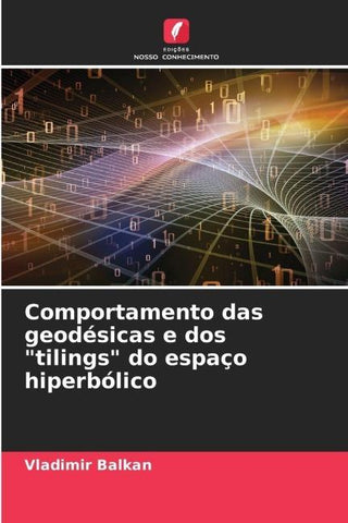 Comportamento das geodésicas e dos "tilings" do espaço hiperbólico