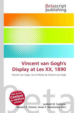 Vincent van Gogh's Display at Les XX, 1890