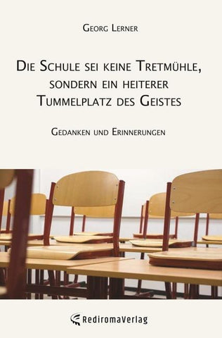 Die Schule sei keine Tretmühle, sondern ein heiterer Tummelplatz des Geistes