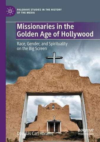 Missionaries in the Golden Age of Hollywood
