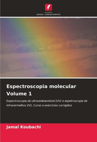 Espectroscopia molecular Volume 1