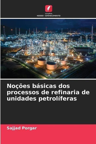 Noções básicas dos processos de refinaria de unidades petrolíferas