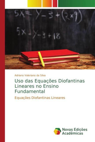 Uso das Equações Diofantinas Lineares no Ensino Fundamental