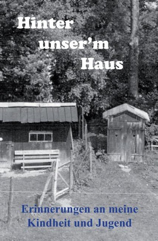 Hinter unser’m Haus