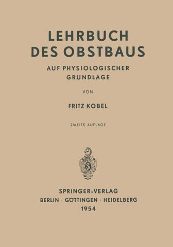 Lehrbuch des Obstbaus auf Physiologischer Grundlage
